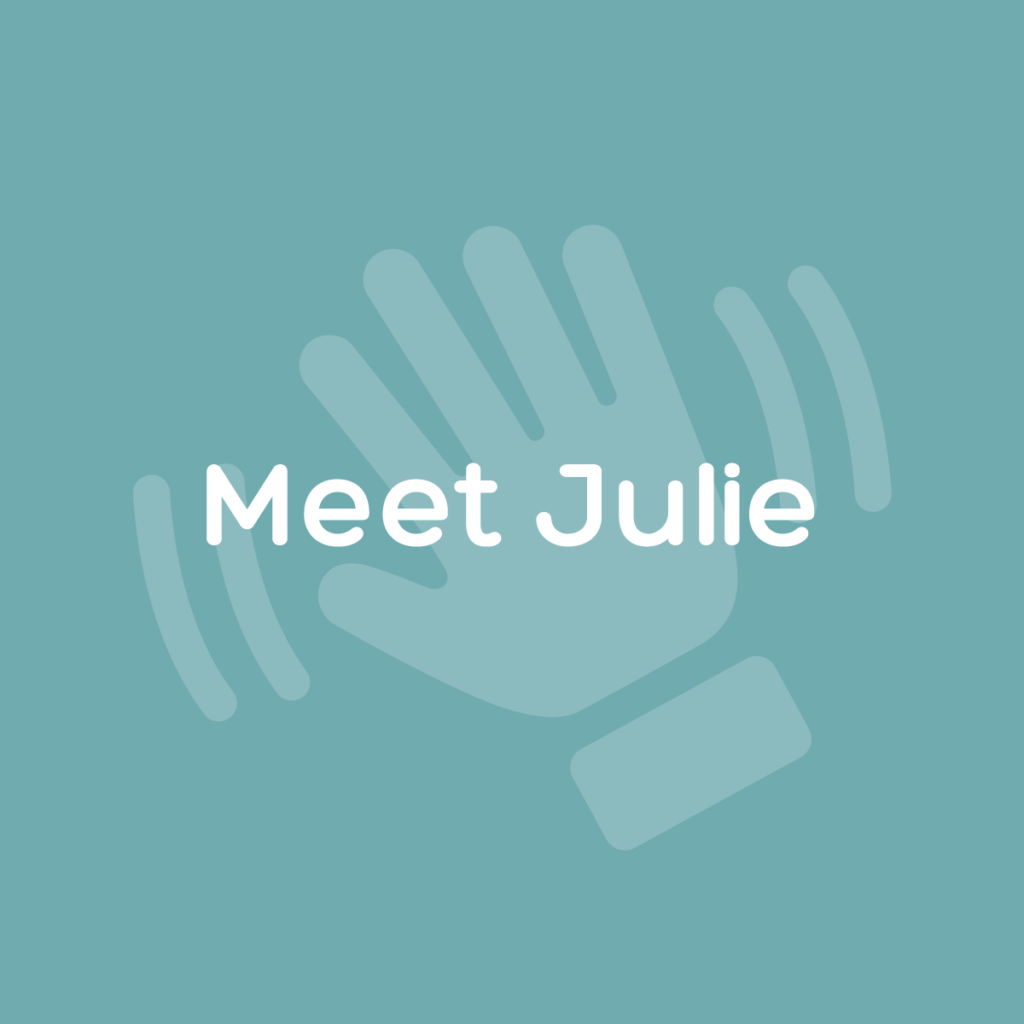 Meet Julie